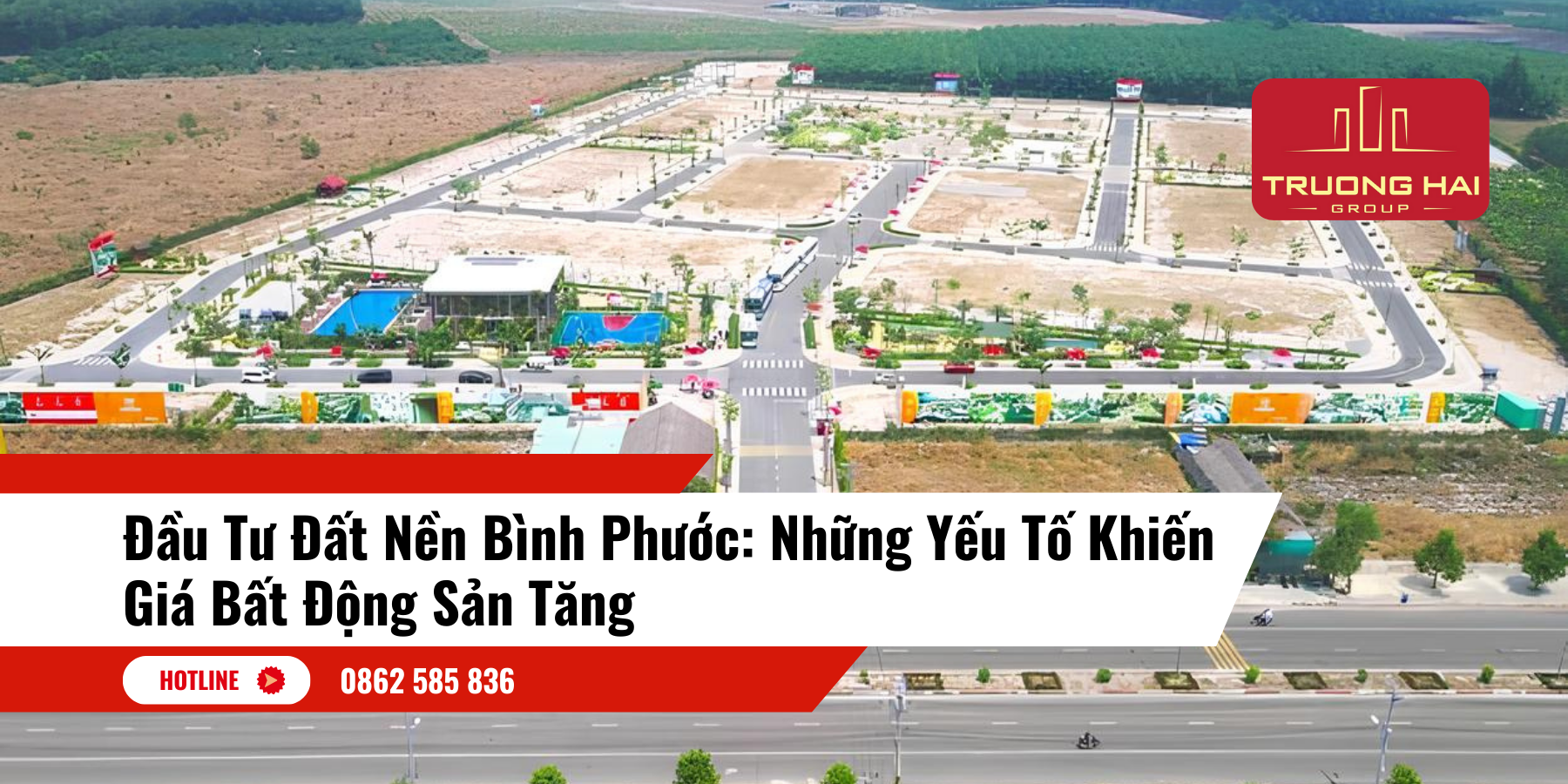 Đầu Tư Đất Nền Bình Phước: Những Yếu Tố Khiến Giá Bất Động Sản Tăng