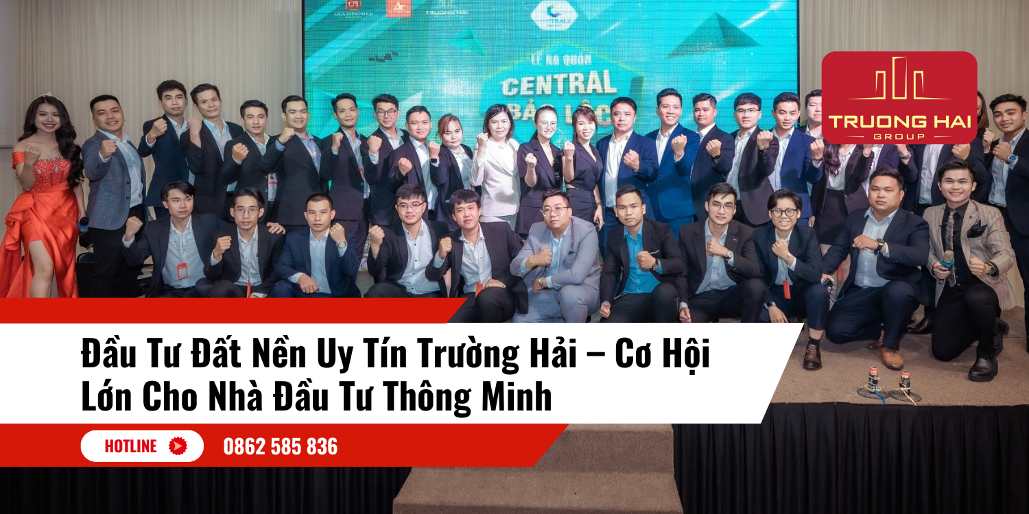 Đầu Tư Đất Nền Uy Tín Trường Hải – Cơ Hội Lớn Cho Nhà Đầu Tư Thông Minh
